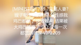 2024.9.23，【安防精品】，24年最骚女孩第三部， 极品御姐小少妇，欲望是真强