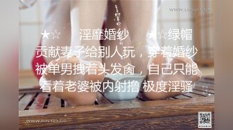 【出各种大神视频资源】和兄弟女友偷情，被我操的做狗叫