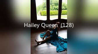 Hailey Queen  (128)