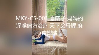 [MP4/304MB]为了满足男友，带着闺蜜助阵来的水灵学妹 很机车，毕竟不常做