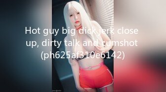 Hot guy big dick jerk close up, dirty talk and cumshot (ph625af310e6142)